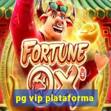 pg vip plataforma